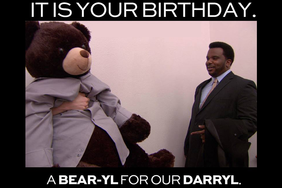 Don't expect too much on your birthday.