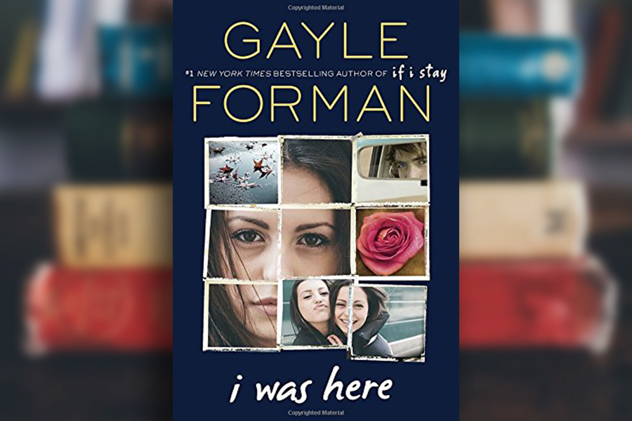 "I Was Here" by Gayle Forman