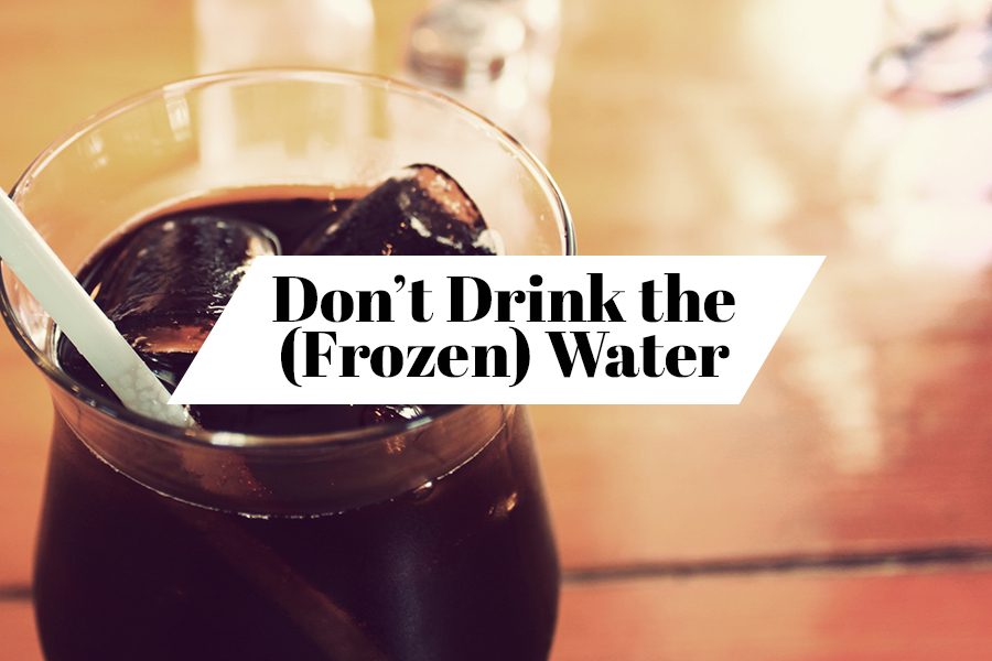 Don't Drink the (Frozen) Water