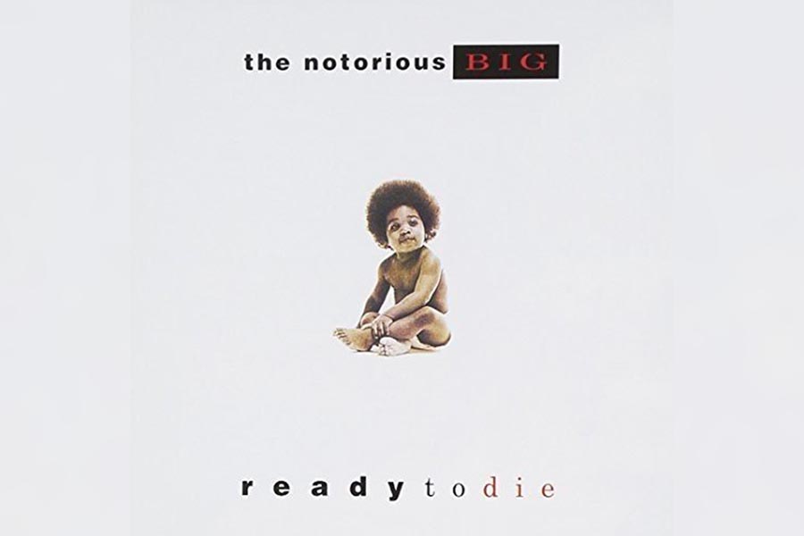 Ready to Die—Notorious B.I.G.