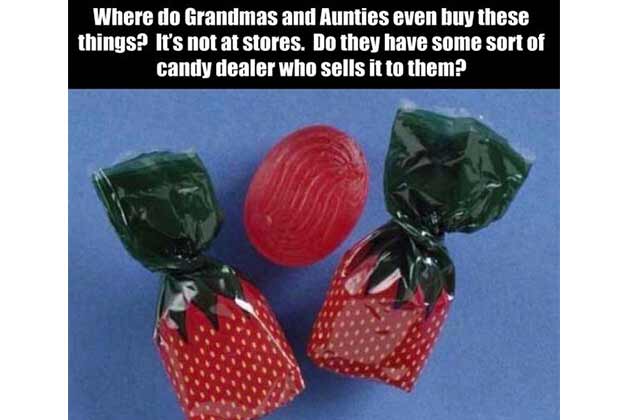 They're the best candies.