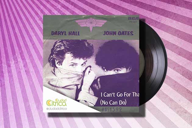 "I Can't Go for That" by Daryl Hall and John Oates