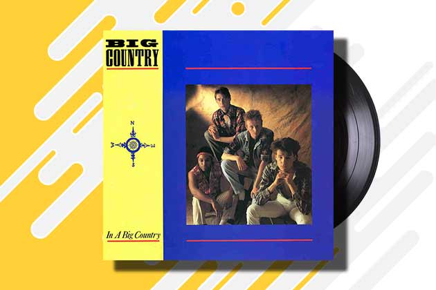 “In A Big Country” by Big Country