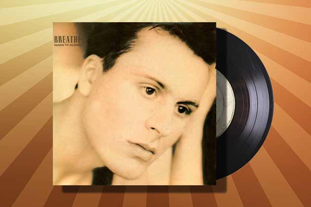 “Hands to Heaven” by Breathe (1988)