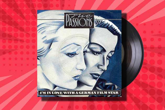 “I’m In Love with a German Film Star” by The Passions (1981)