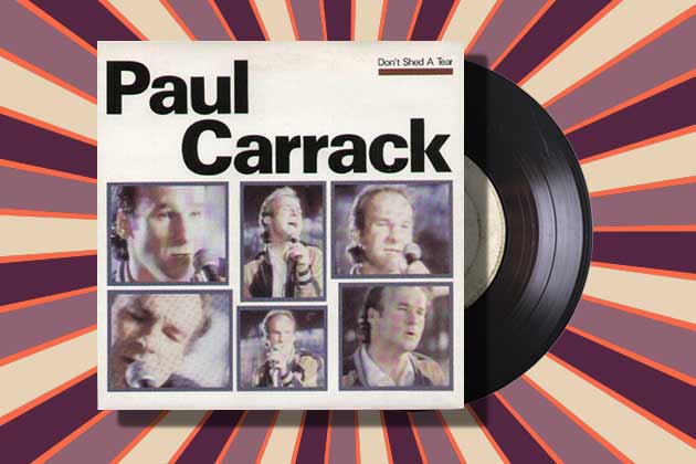 “Don’t Shed a Tear” Paul Carrack (1987)