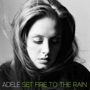 "Set Fire to the Rain" (Adele)