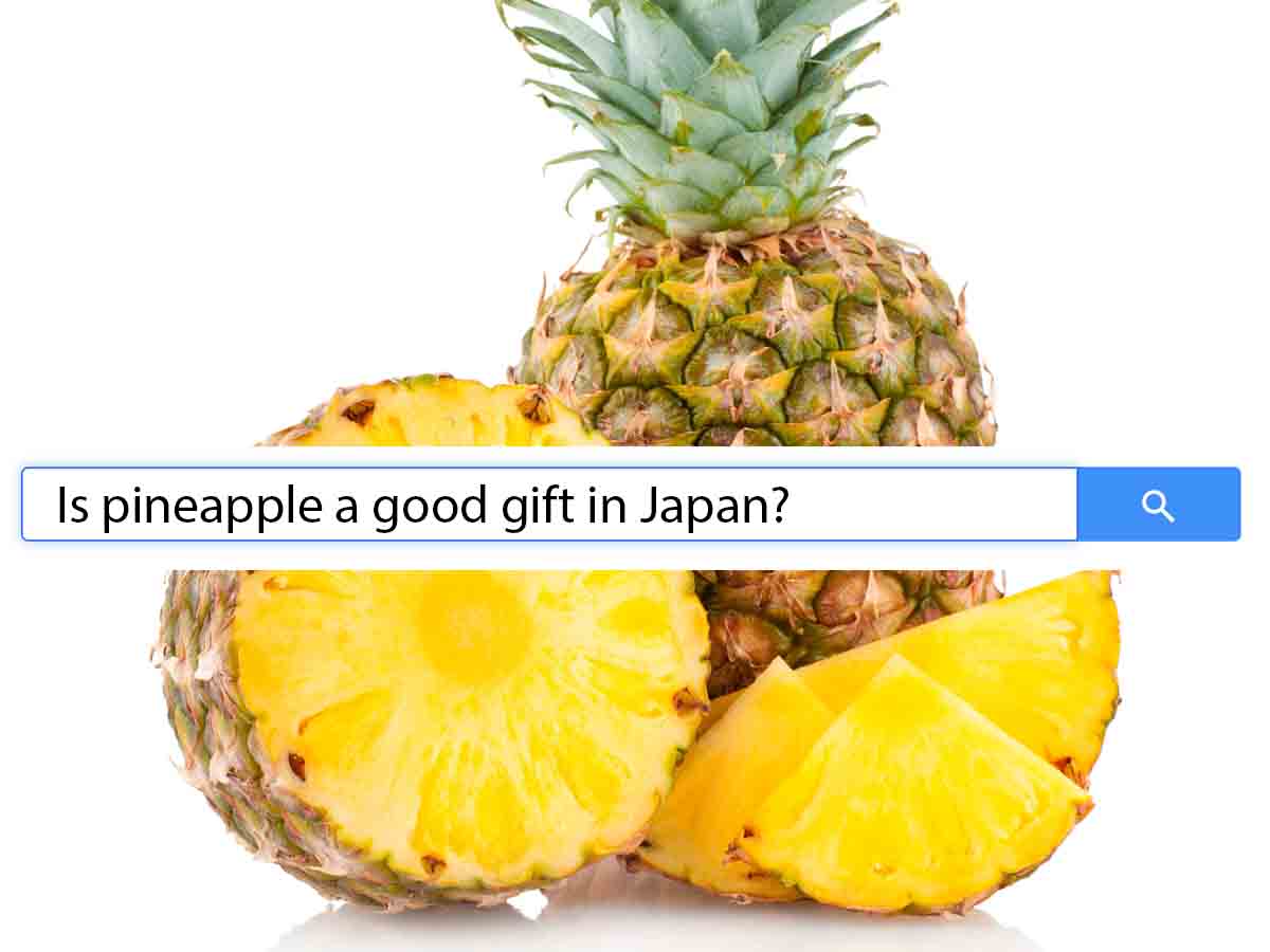 "Is a pineapple a good gift in Japan?"