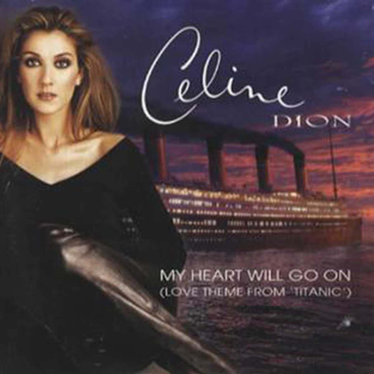 “My Heart Will Go On" by Celine Dion, 1997