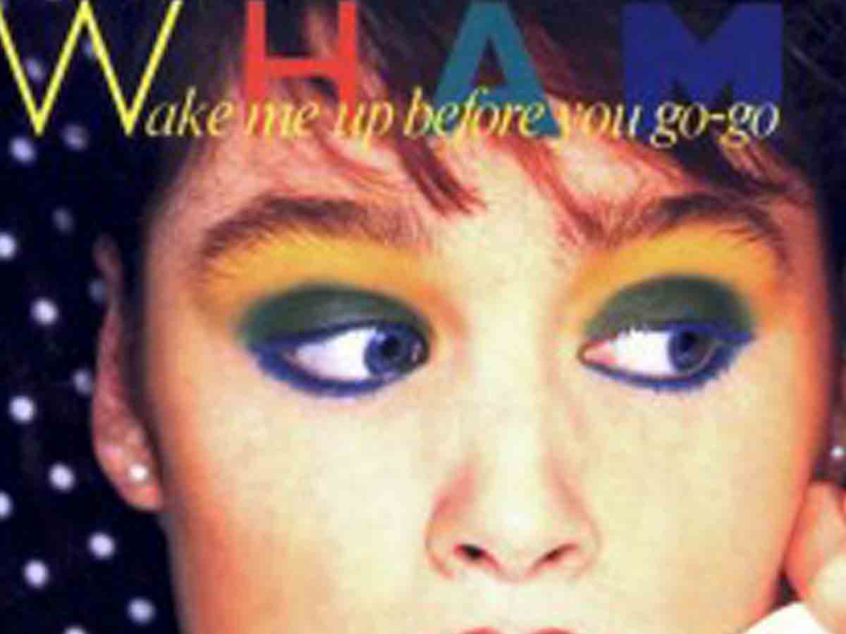 "Wake Me Up Before You Go-Go" by Wham!, 1985