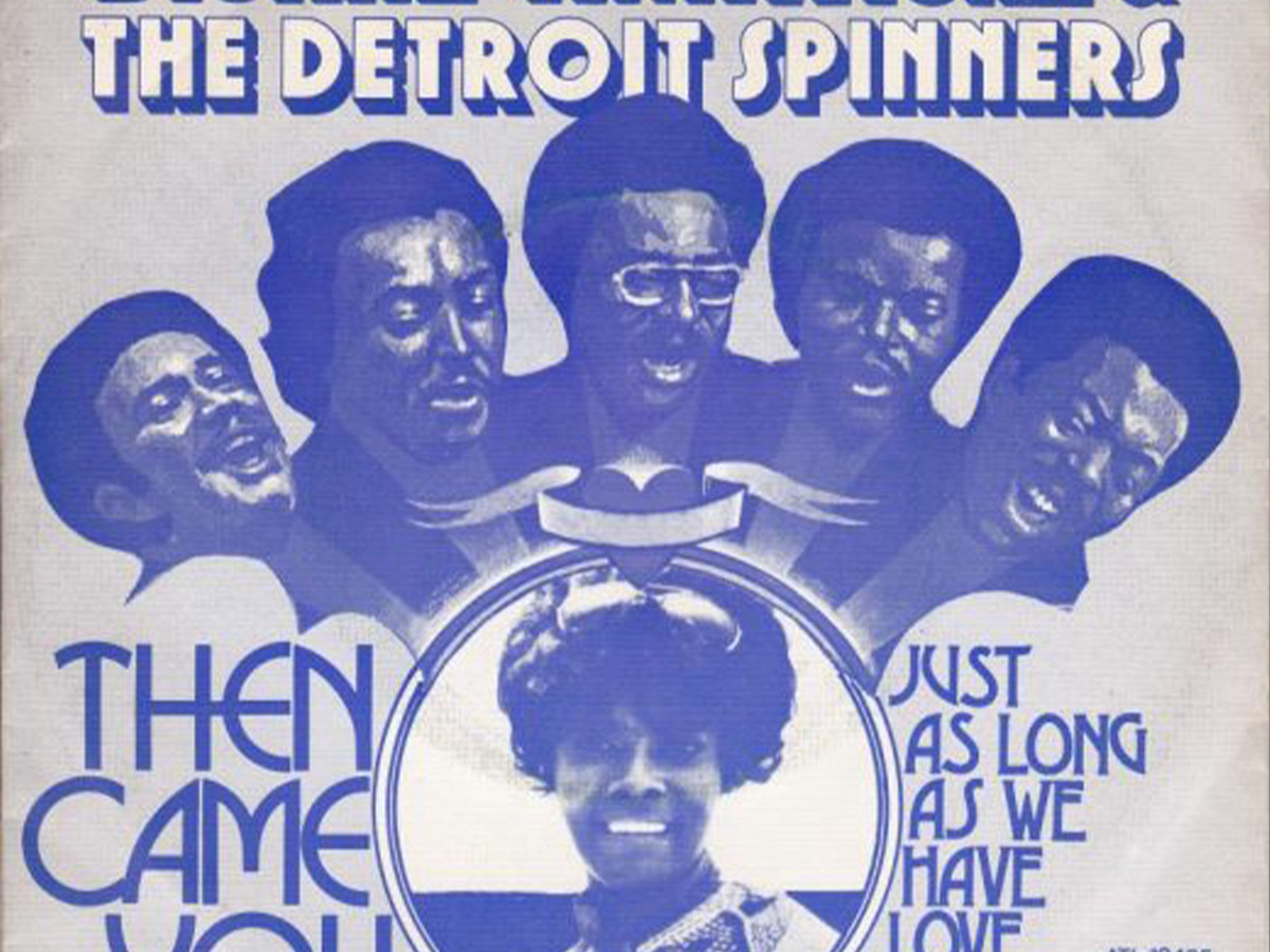 "Then Came You" by Dionne Warwick & The Spinners