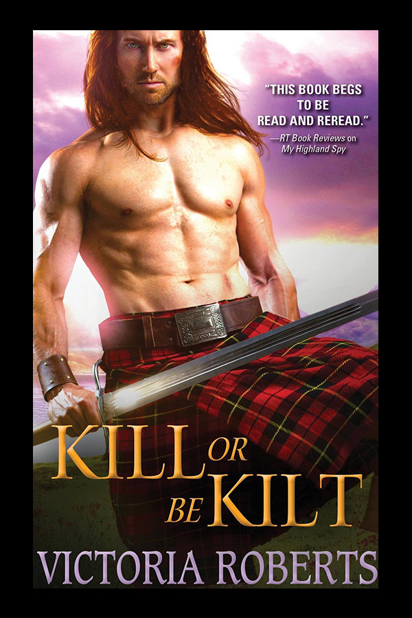 Kill or Be Kilt by Victoria Roberts