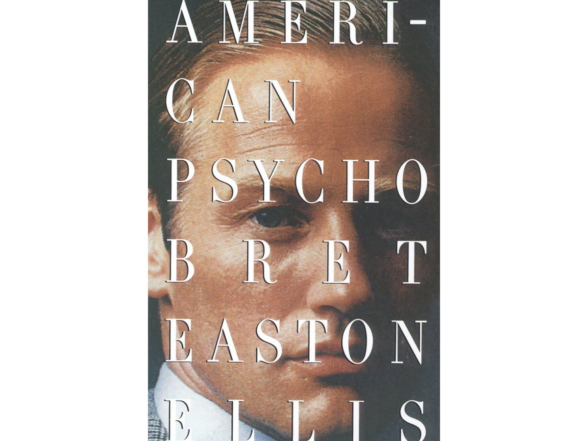 American Psycho by Bret Easton Ellis